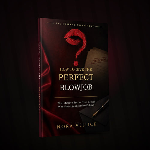 How to Give the Perfect Blowjob by Nora Vellick, book cover