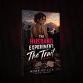 The Husband Experiment: The Trail by Nora Vellick, book cover